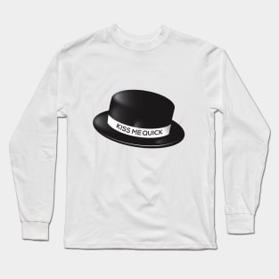 Kiss Me Quick Hat Long Sleeve T-Shirt